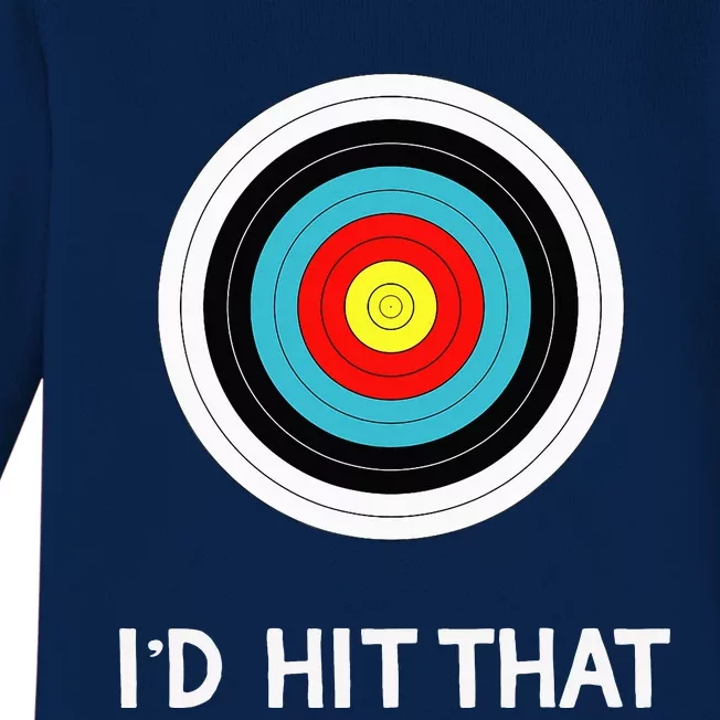 Funny Archery Quote I'd Hit That Archer Gift Baby Long Sleeve Bodysuit