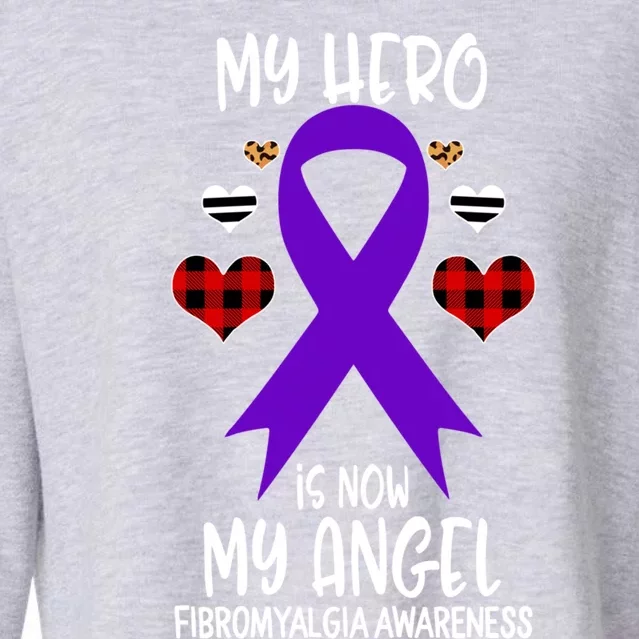 Fibromyalgia Awareness Remembrance Hero Is Now My Angel Gift Cropped Pullover Crew