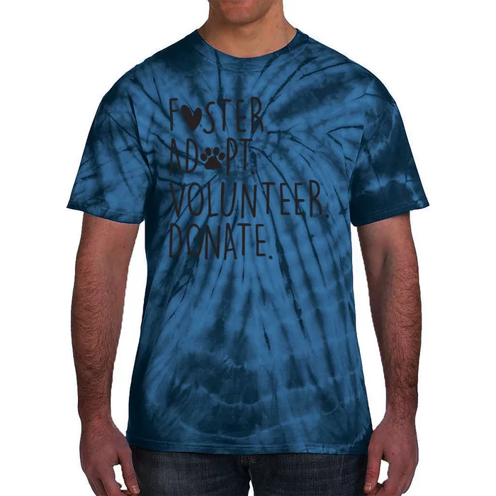 Funny Animal Rescue Dog Lover Foster Adopt Volunteer Donate Tie-Dye T-Shirt