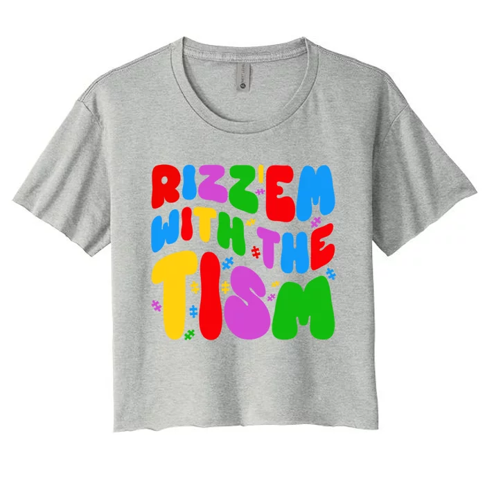 Funny Autistic Rizz RizzEm With The Tism Meme Autism Groovy Cool Gift Women's Crop Top Tee