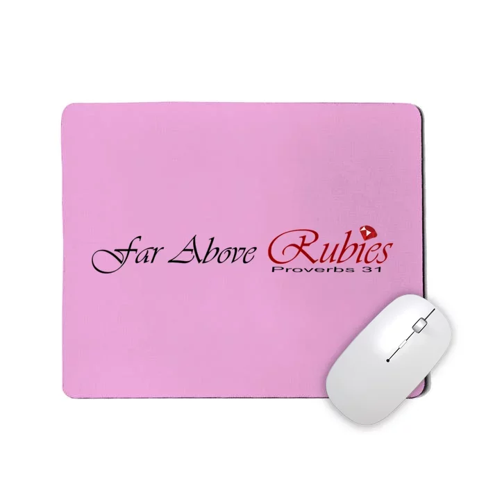 Far Above Rubies Proverbs 31 Mousepad