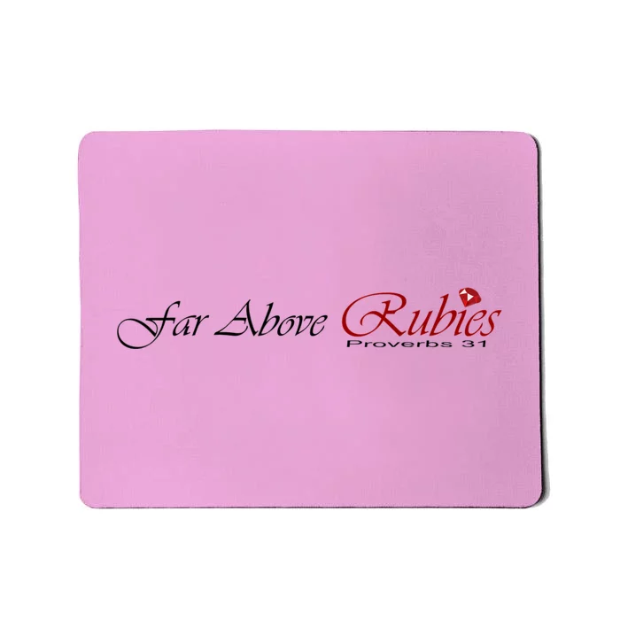 Far Above Rubies Proverbs 31 Mousepad