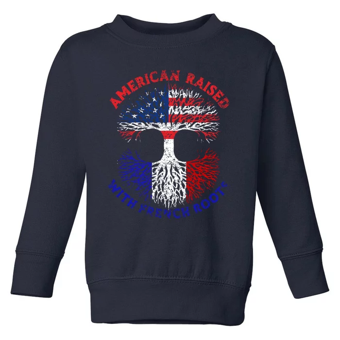 Funny American Raised With French Roots Toddler Sweatshirt