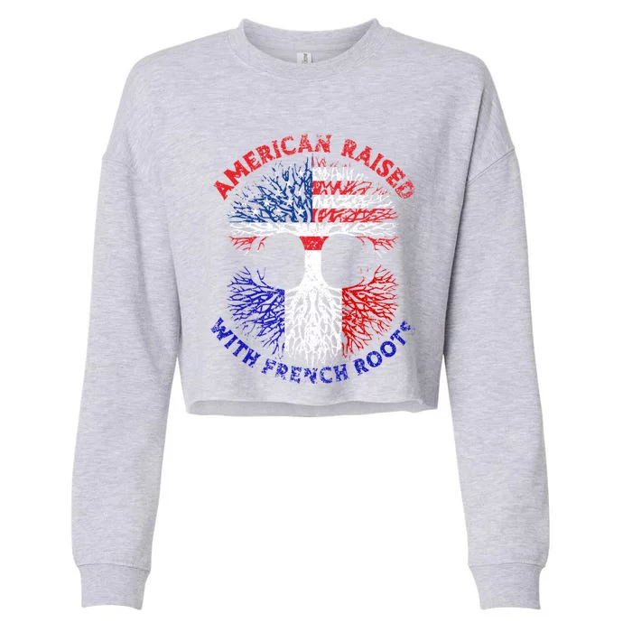 Funny American Raised With French Roots Cropped Pullover Crew