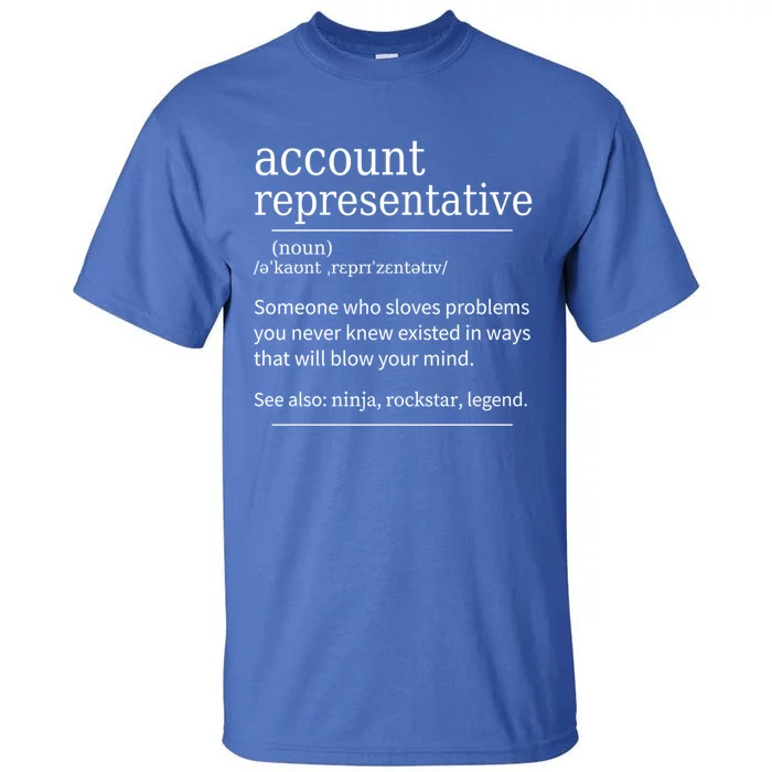 Funny Account Representative Definition Cute Gift Tall T-Shirt