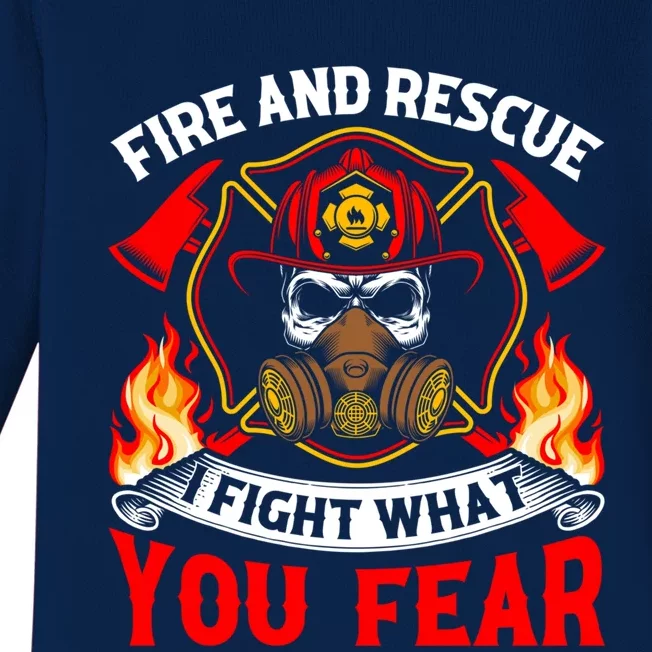 Fire And Rescue I Fight What You Fear Firefighter Fire Meaningful Gift Baby Long Sleeve Bodysuit