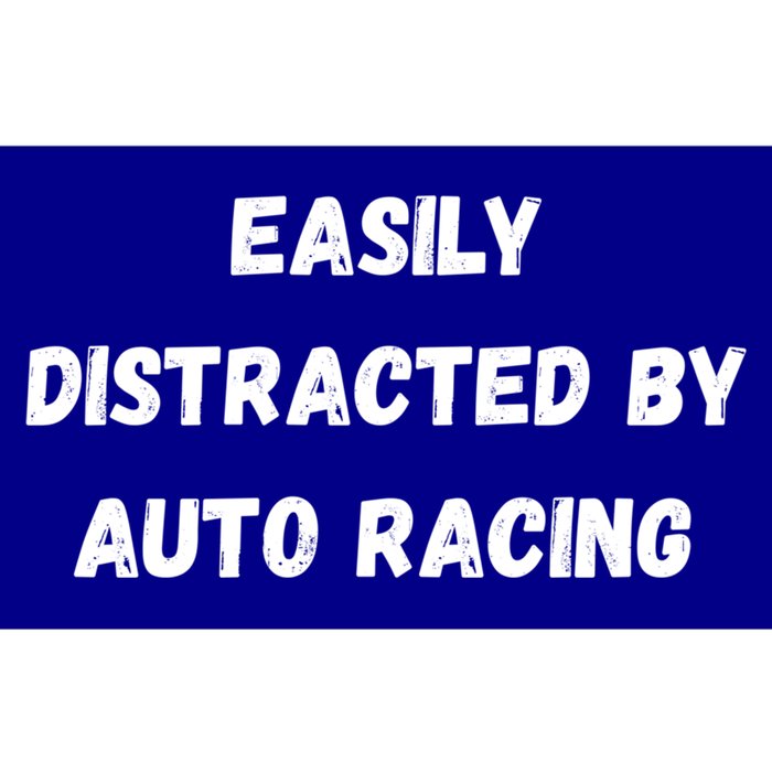 Funny Auto Racing Gift Easily Distracted By Auto Racing Meaningful Gift Bumper Sticker