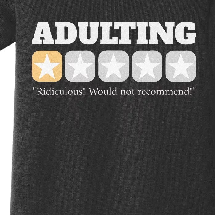 Funny Adulting Ridiculous Would Not Recommend Sarcastic Baby Bodysuit