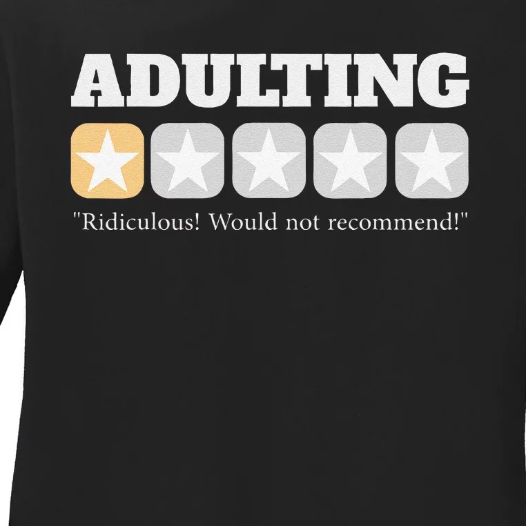 Funny Adulting Ridiculous Would Not Recommend Sarcastic Ladies Long Sleeve Shirt