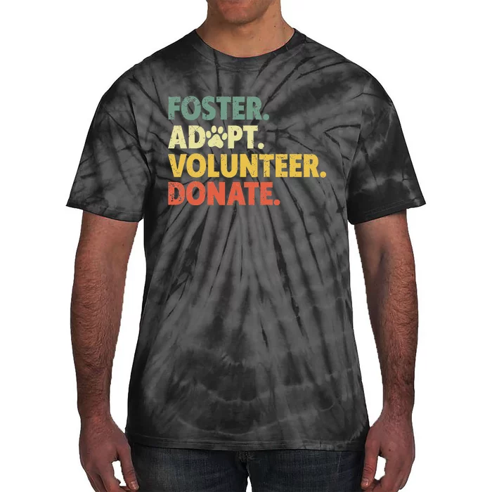 Foster Adopt Rescue Dog Lover Pet Adoption Foster To Adopt Tie-Dye T-Shirt