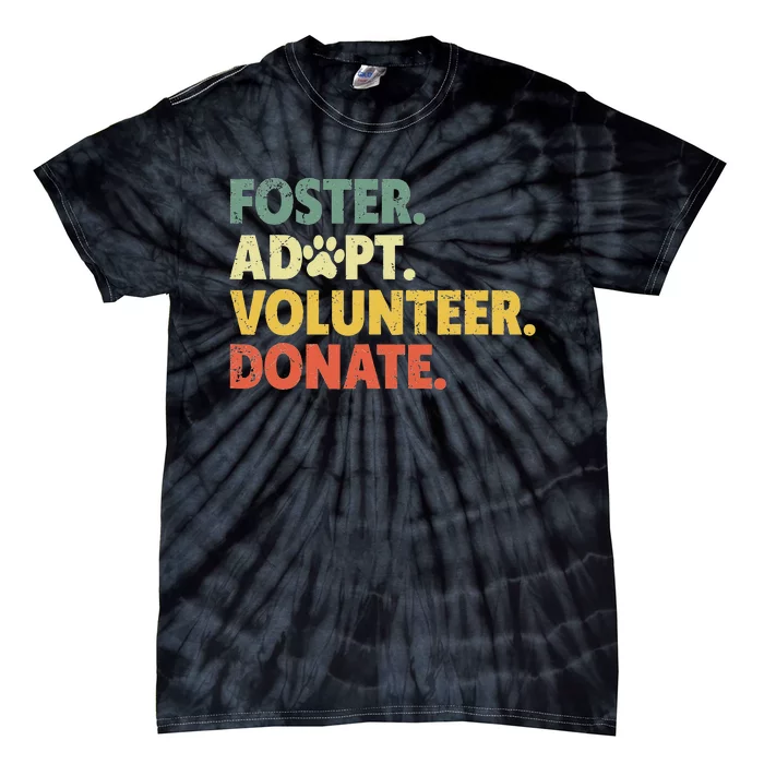 Foster Adopt Rescue Dog Lover Pet Adoption Foster To Adopt Tie-Dye T-Shirt