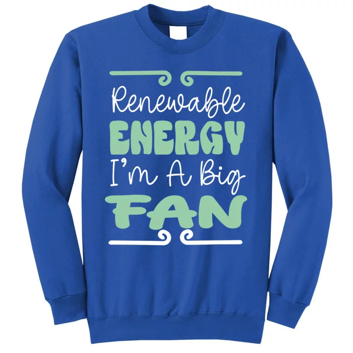 Fan Accessories Renewable Energy Climate Protection Wind Power Gift Tall Sweatshirt