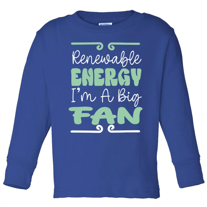 Fan Accessories Renewable Energy Climate Protection Wind Power Gift Toddler Long Sleeve Shirt