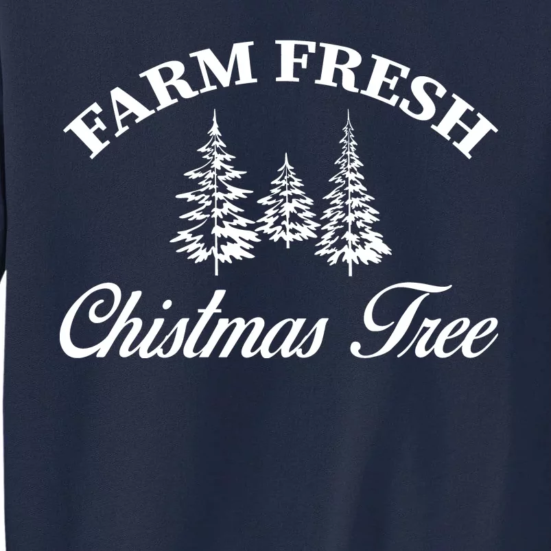 Farm Fresh Christmas Tree Tall Sweatshirt