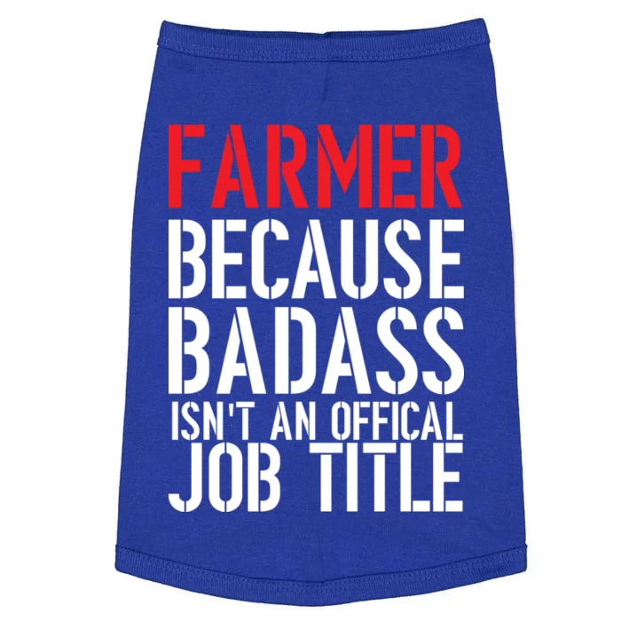 Farmer Because Badass Isn't An Official Job Title Doggie Tank