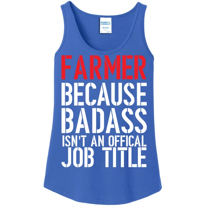 Farmer Because Badass Isn't An Official Job Title Ladies Essential Tank