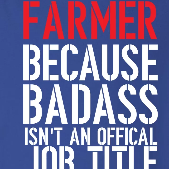 Farmer Because Badass Isn't An Official Job Title Toddler Long Sleeve Shirt