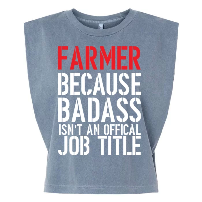 Farmer Because Badass Isn't An Official Job Title Garment-Dyed Women's Muscle Tee