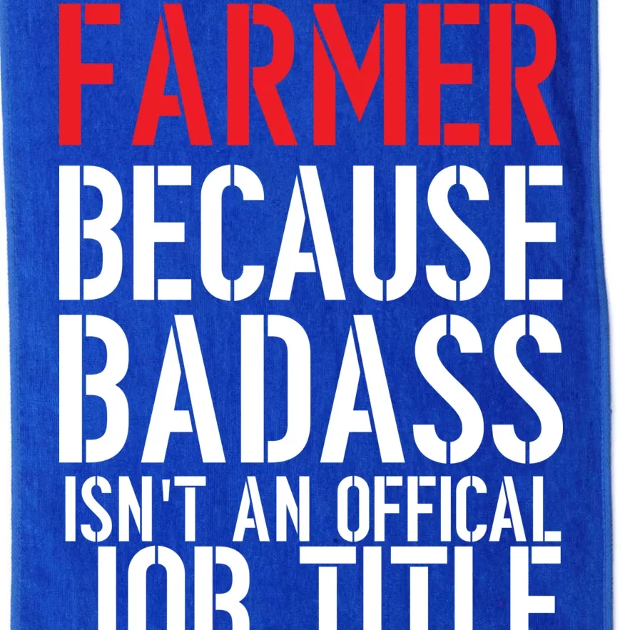 Farmer Because Badass Isn't An Official Job Title Platinum Collection Golf Towel