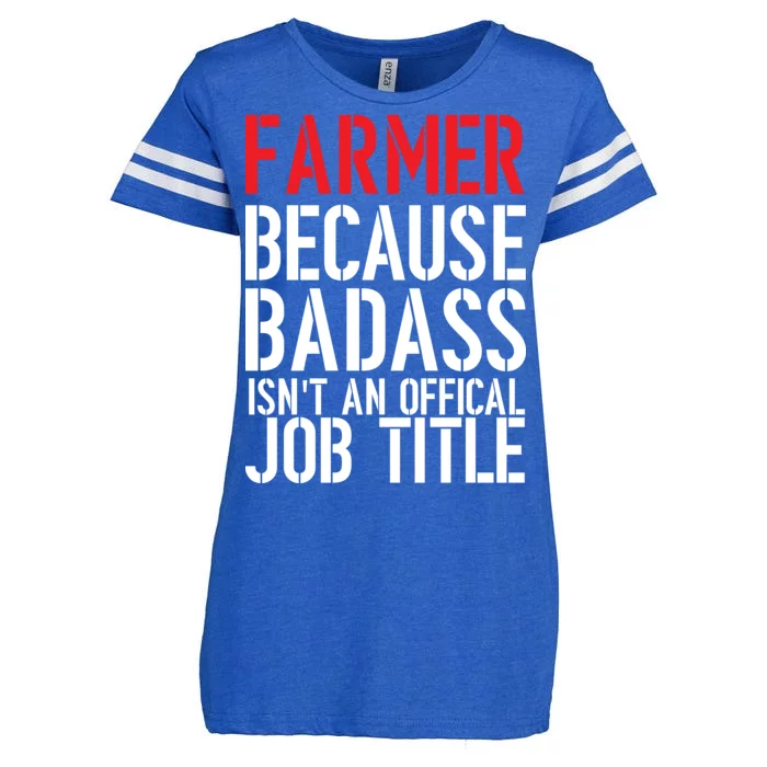 Farmer Because Badass Isn't An Official Job Title Enza Ladies Jersey Football T-Shirt