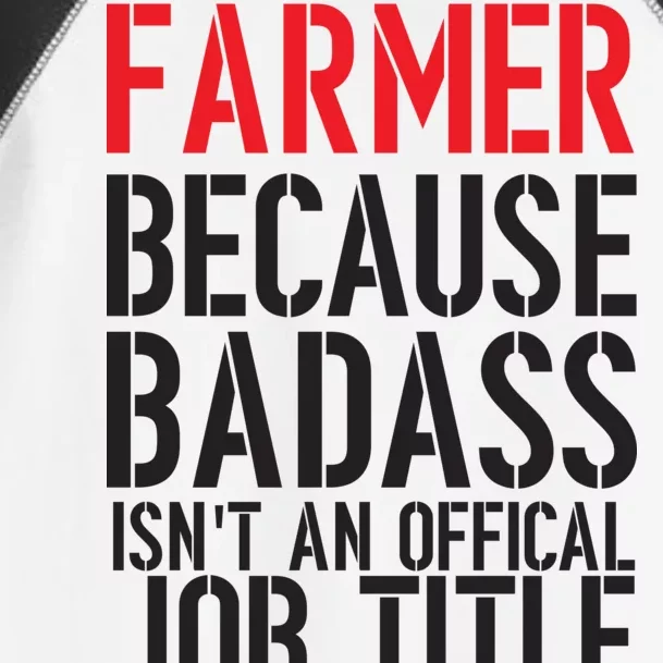 Farmer Because Badass Isn't An Official Job Title Toddler Fine Jersey T-Shirt