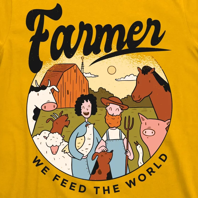 Farmer We Feed The World T-Shirt