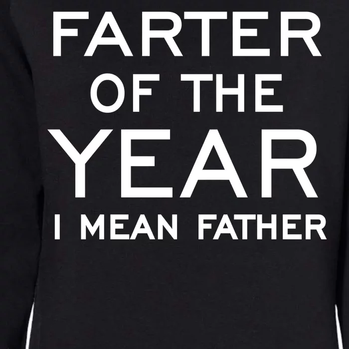 Farter Of The Year I Mean Father Womens California Wash Sweatshirt