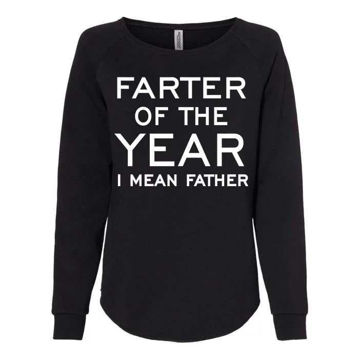 Farter Of The Year I Mean Father Womens California Wash Sweatshirt