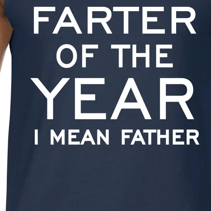 Farter Of The Year I Mean Father Comfort Colors® Tank Top