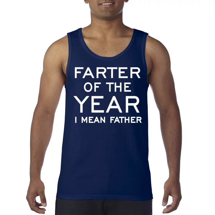 Farter Of The Year I Mean Father Tank Top