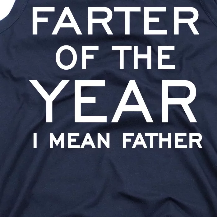 Farter Of The Year I Mean Father Tank Top