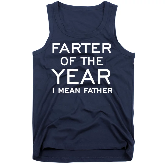 Farter Of The Year I Mean Father Tank Top