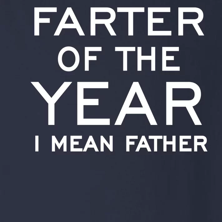 Farter Of The Year I Mean Father Toddler Long Sleeve Shirt