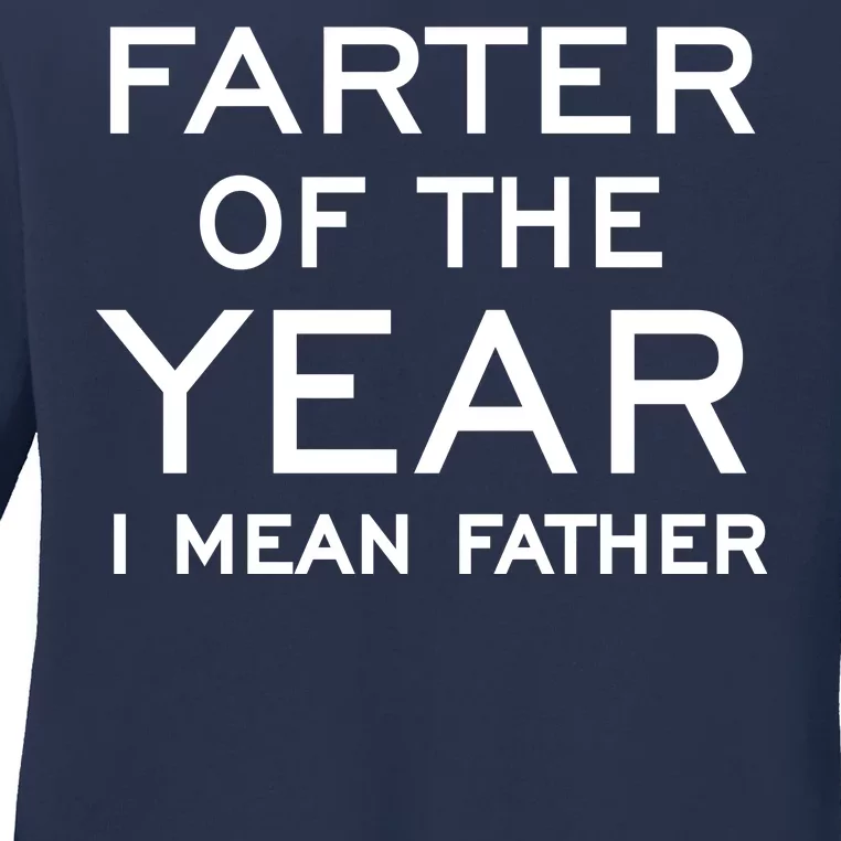 Farter Of The Year I Mean Father Ladies Long Sleeve Shirt