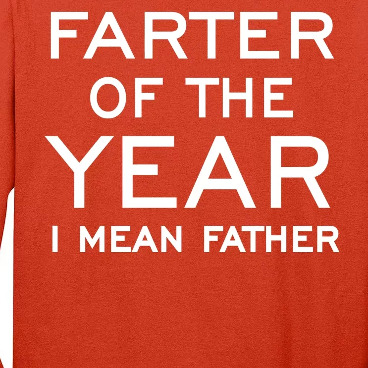 Farter Of The Year I Mean Father Tall Long Sleeve T-Shirt