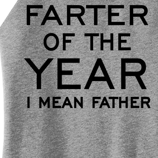 Farter Of The Year I Mean Father Women’s Perfect Tri Rocker Tank