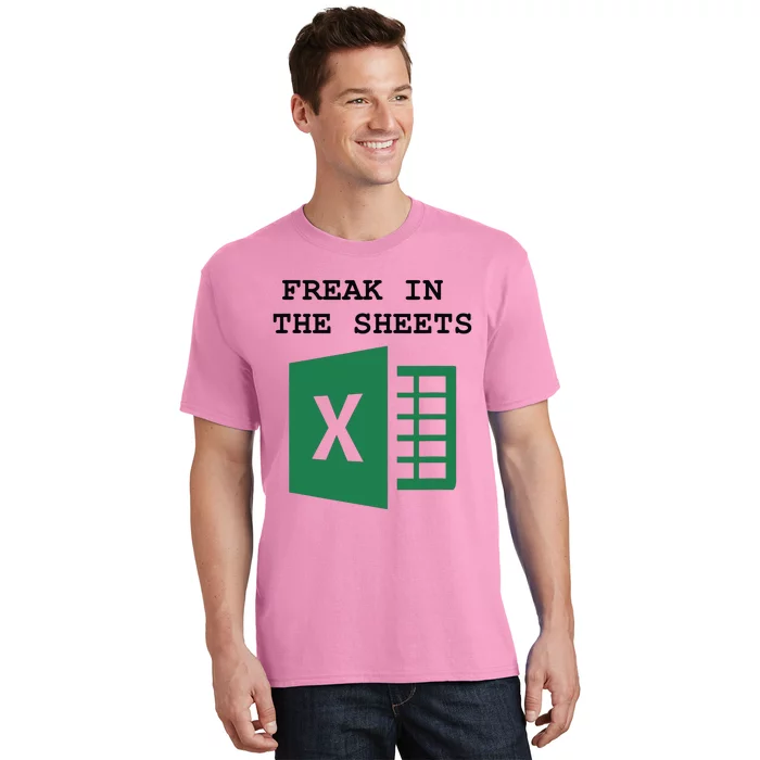 Funny Accountant Spreadsheet Freak In The Sheets T-Shirt