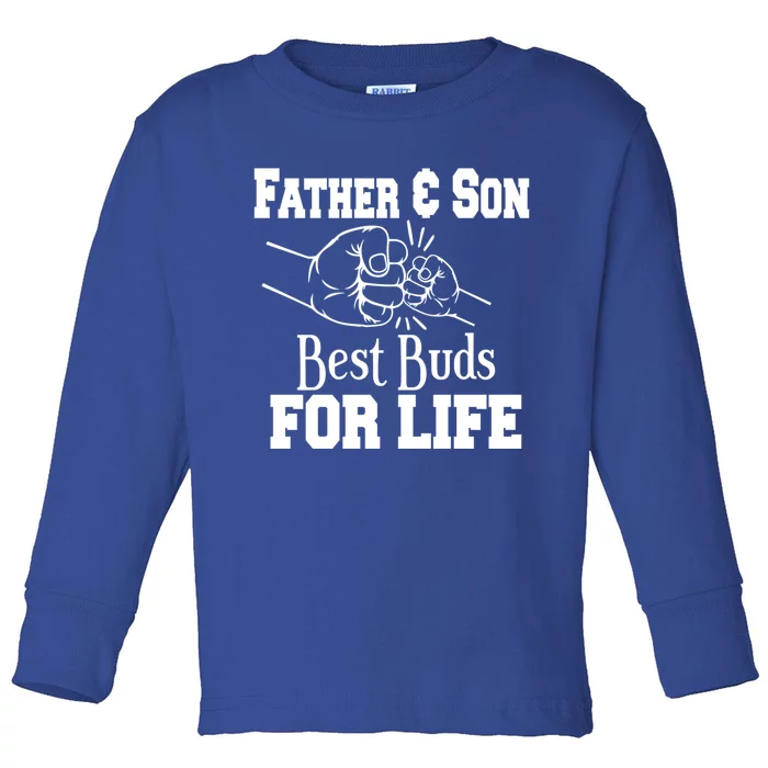 Father And Son Best Buds For Life Gift Toddler Long Sleeve Shirt