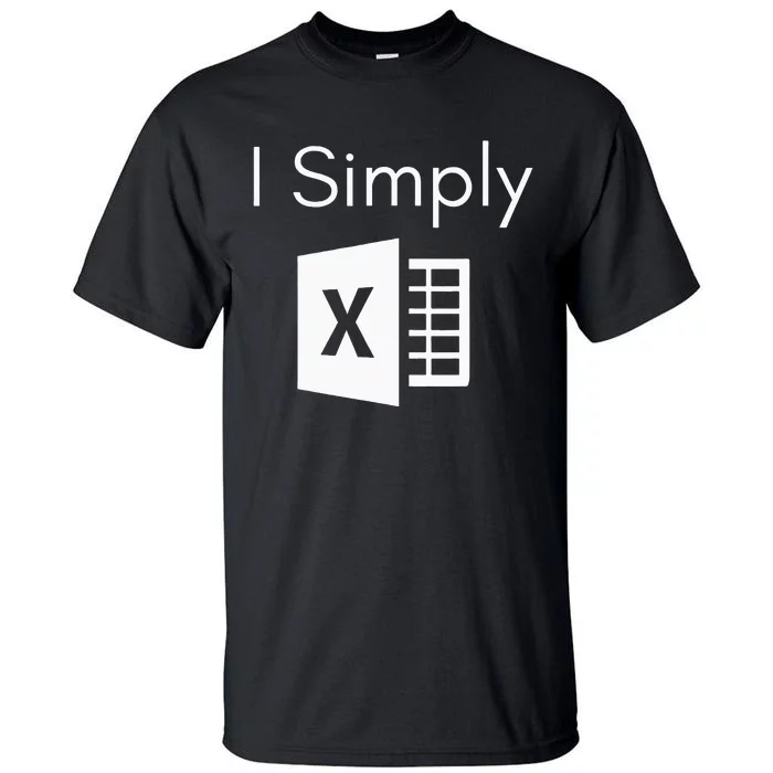 Funny Accountant Spreadsheet I Simply Excel Green Tall T-Shirt