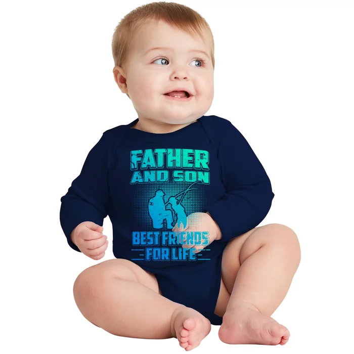 Father And Son Best Friends For Life Fishing Fathers Day Cool Gift Baby Long Sleeve Bodysuit