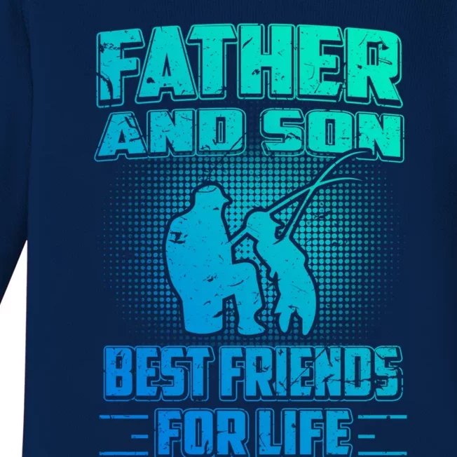 Father And Son Best Friends For Life Fishing Fathers Day Cool Gift Baby Long Sleeve Bodysuit