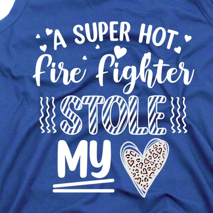 Funny A Super Hot Fire Fighter Stole My Heart Valentines Gift Tank Top