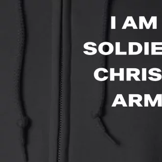 Faith Alone Saves I Am A Soldier In ChristS Army New Full Zip Hoodie