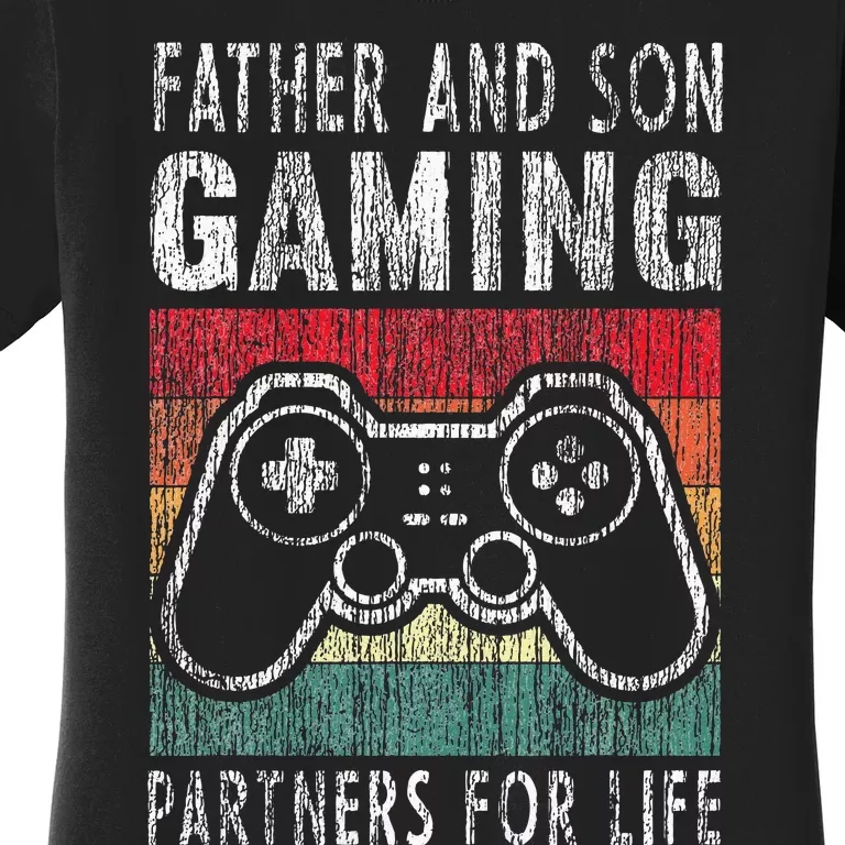 Father and Son Gaming Partners For Life Family Matching Women's T-Shirt