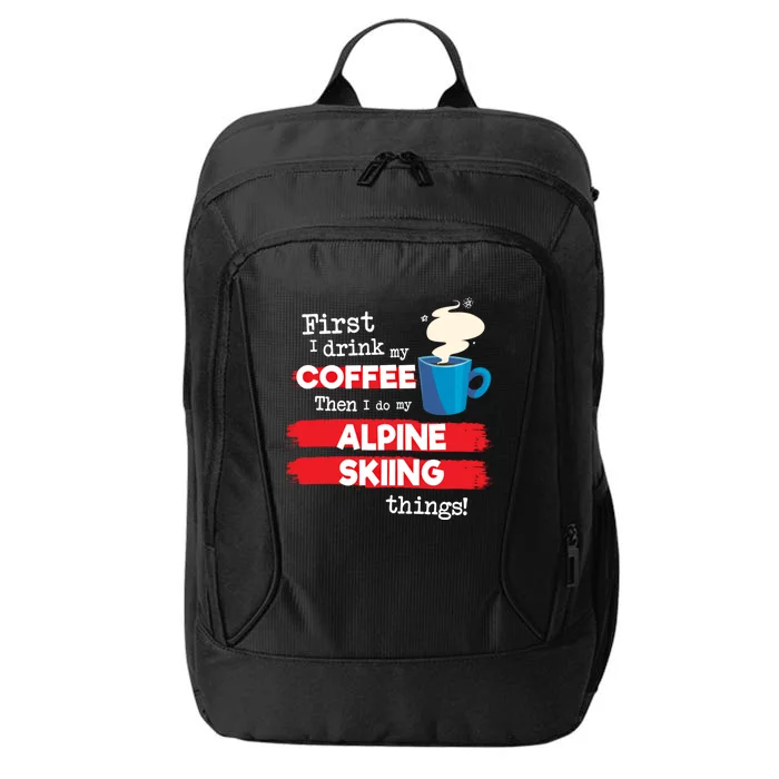 Funny Alpine Skiing Skier Saying But First Coffee Phrase Cute Gift City Backpack