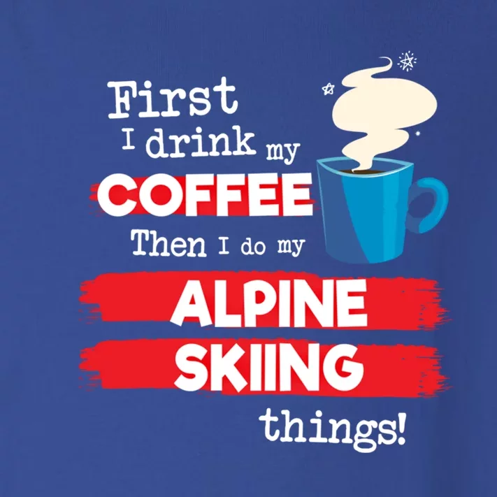 Funny Alpine Skiing Skier Saying But First Coffee Phrase Cute Gift Toddler Long Sleeve Shirt