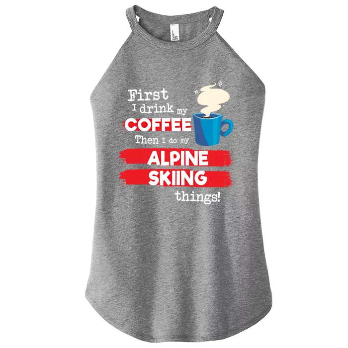 Funny Alpine Skiing Skier Saying But First Coffee Phrase Cute Gift Women’s Perfect Tri Rocker Tank