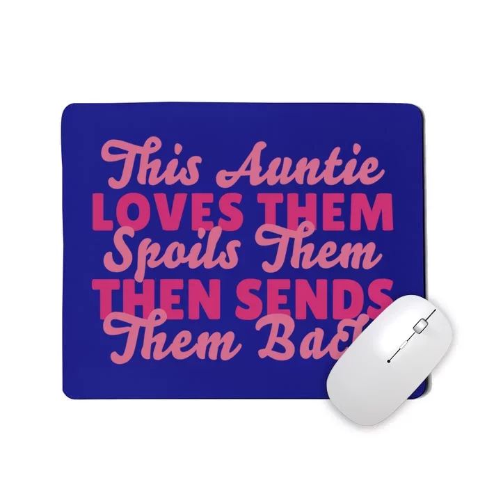 Funny Aunt Spoiling Nephews And Nieces Auntie Great Gift Mousepad