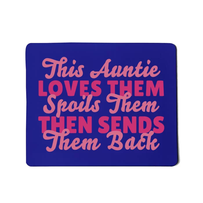 Funny Aunt Spoiling Nephews And Nieces Auntie Great Gift Mousepad