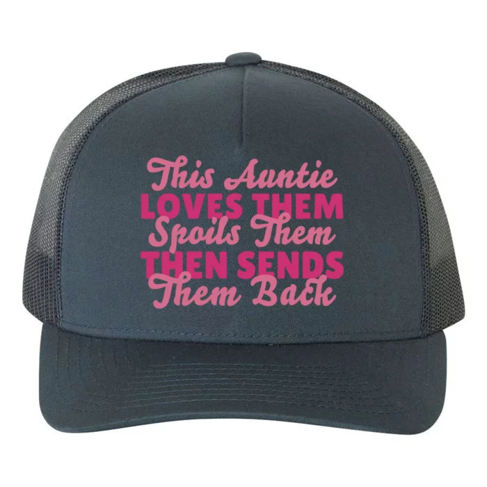 Funny Aunt Spoiling Nephews And Nieces Auntie Great Gift Yupoong Adult 5-Panel Trucker Hat